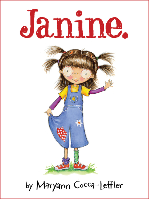 Title details for Janine. by Maryann Cocca-Leffler - Available